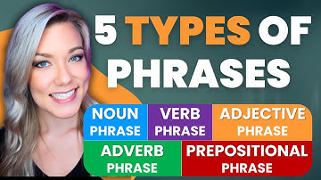 5 Types of Phrases in English Grammar