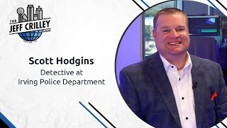Scott Hodgins, Detective with Irving Police Department | The Jeff Crilley Show