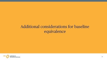 WWC Group Design Training, Module 7, Part 3: Additional Considerations for Baseline Equivalence