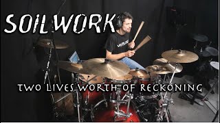 SOILWORK - Drum Cover - Two Lives Worth Of Reckoning