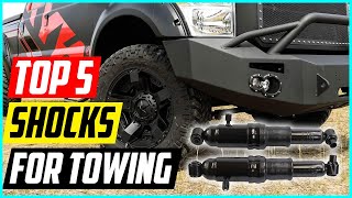 Best Shocks for Towing [Top 5 Picks]