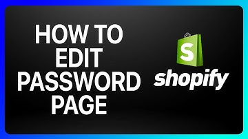 How To Edit Password Page Shopify Tutorial