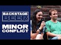 Minor Conflict | Backstage Beer