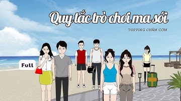 (Full) Quy tắc trò chơi ma sói | Topping Chấm Cơm