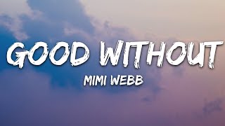 Mimi Webb - Good Without (Lyrics) chords