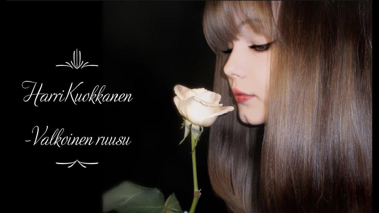 Harri Kuokkanen - Valkoinen ruusu (sanat)