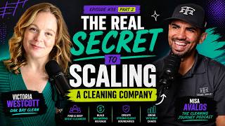 The Real Secret To Scaling A Cleaning Company