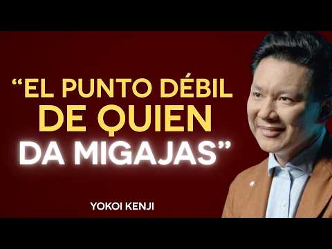THE WEAK POINT of SOMEONE WHO GIVES YOU CRUMBS: MAKE THEM REGRET IT with THIS ATTITUDE | YOKOI KENJI
