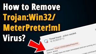 How to Remove Trojan:Win32/MeterPreter!ml? [ Easy Tutorial ]