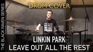 Linkin Park - Leave Out All The Rest | Quentin Brodier (Drum Cover)