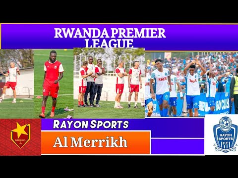 Live 🛑 Rayon Sports Vs Al Merrikh //RWANDA PREMIER LEAGUE // - YouTube
