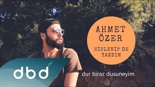 Ahmet Özer - Hislenip de Yazdım