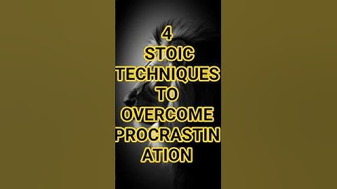 4 STOIC TECHNIQUES TO OVERCOME PROCRASTINATION #motivation #ancientphilosophy #growthmindset