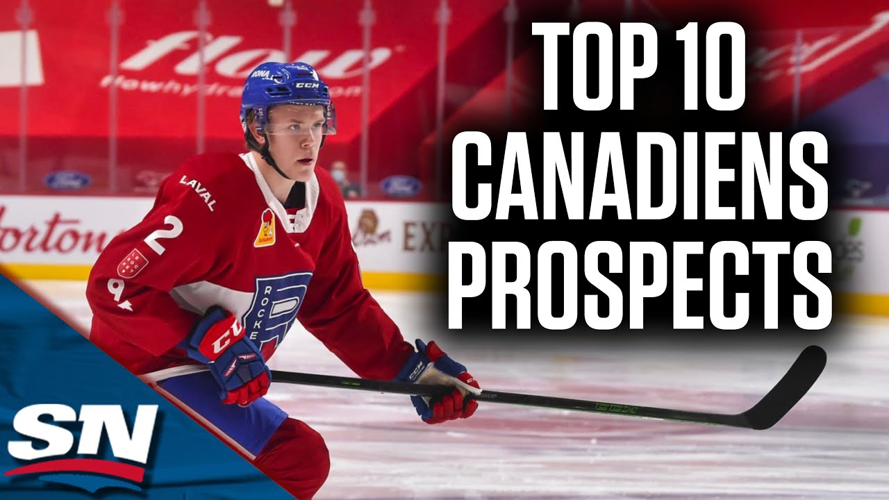 Who Are The Top 10 Montreal Canadiens Prospects Right Now? w