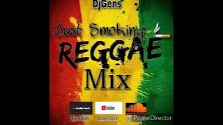 Just Smoking🚬 Raggae Mix Djgens Tarus Riley Chronixx,Jahcure,Romain Virgo,Alain,Fantan Mojah