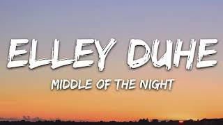 Elley Duhé - Middle of the Night (Lyrics)