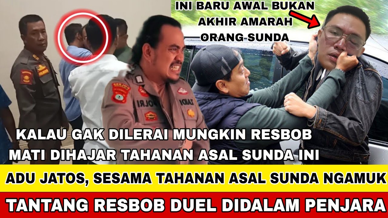 MERASA DIRENDAHKAN!! SESAMA TAHANAN ASAL SUKU SUNDA NGAMUK !! TANTANG RESBOB DUEL DIDALAM PENJARA
