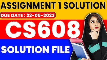 CS608 Assignment 1 2023 | CS608 Assignment No 1 Solution 2023 | ZA Academy