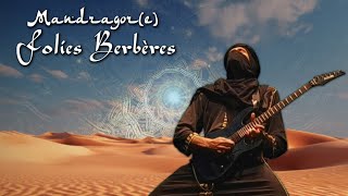 Mandragore - Folies Berbères Official Video