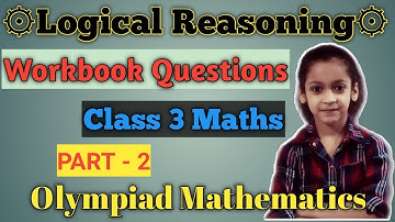 Logical Reasoning workbook Questions Part 2 |Olympiad Mathematics for Class 3