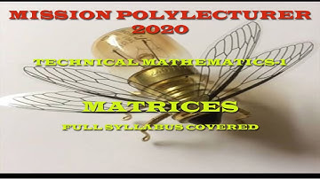 Lecturer in Govt.Polytechnic-Kerala PSC 2019 -MATRICES-Technical Mathematics-Full Syllabus Covered.