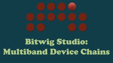How To: MULTIBAND DEVICE CHAINS in BITWIG STUDIO
