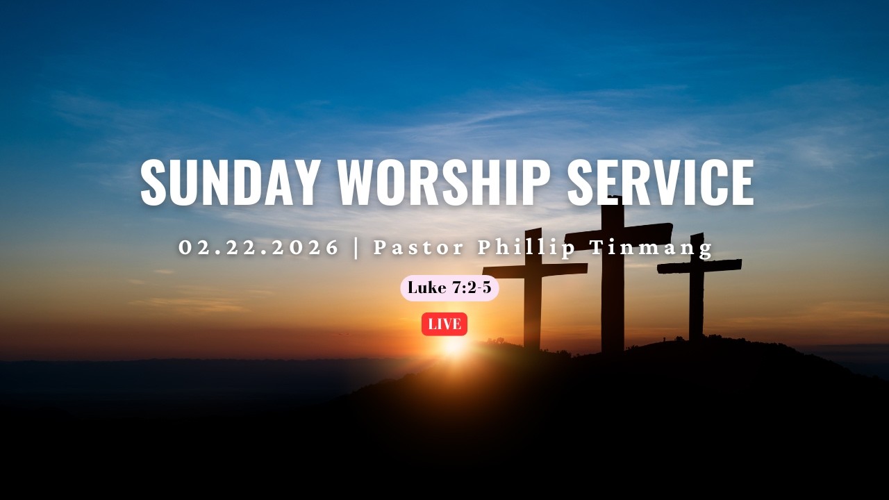 JCBC Sunday Service | Sermon: Pastor Phillip Tinmang I February 22, 2026