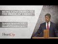 Paul washer  being conformed to the image of christ  steadfast conference 2019