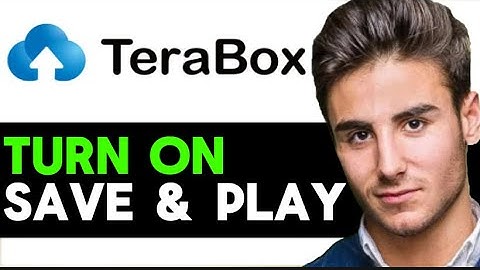 How To Enable Save And Play in Terabox (FULL GUIDE)