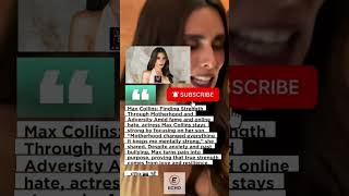 Max Collins Reveals How Motherhood Saved Her Mental Health#MentalHealthAwareness #MaxCollins