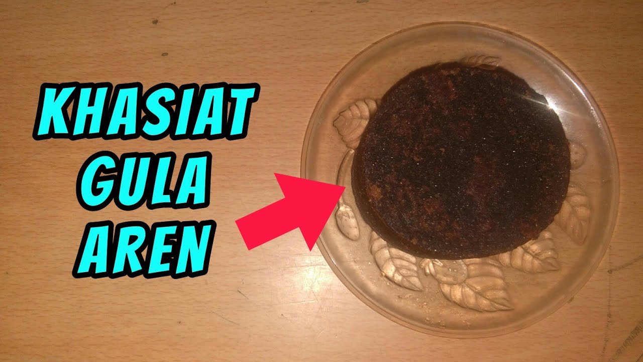 Khasiat Gula Aren atau Gula Merah Yang Kamu Harus Tau 