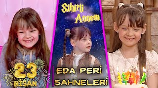 Sihirli Annem - Eda Peri En Eğlenceli Sahneleri 23 Nisan Özel