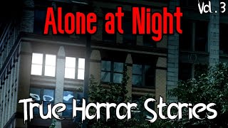 3 True All Alone At Night Horror Stories Vol 3 