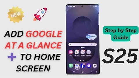 📅 How to Add Google At a Glance Widget on Galaxy S25/S25+/Ultra — Quick & Easy!