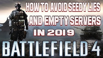 How to Avoid  unpopulated servers on Battlefield 4  ( 2019)