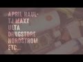 April Haul- TJ Maxx/Marshalls, Nordstrom, Ulta, Drugstore and More!