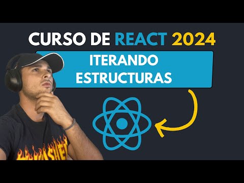 ¡ITERANDO ESTRUCTURAS! | 53 - CURSO DE REACT DESDE CERO [2024]