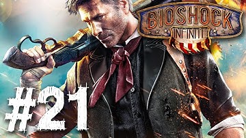 BioShock Infinite - Walkthrough Part 21 Let