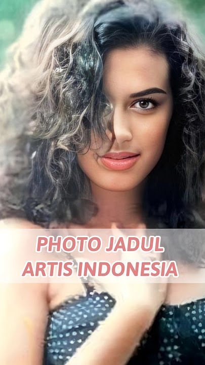 FOTO JADUL ARTIS 80an - 90an