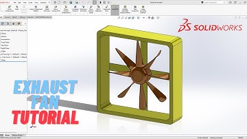 Solidworks Tutorial / How to make an Exhaust fan?