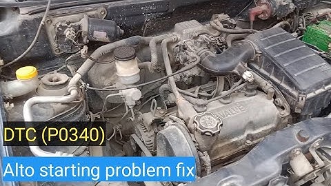 Maruti Suzuki Alto starting problem fix DTC(P0340)