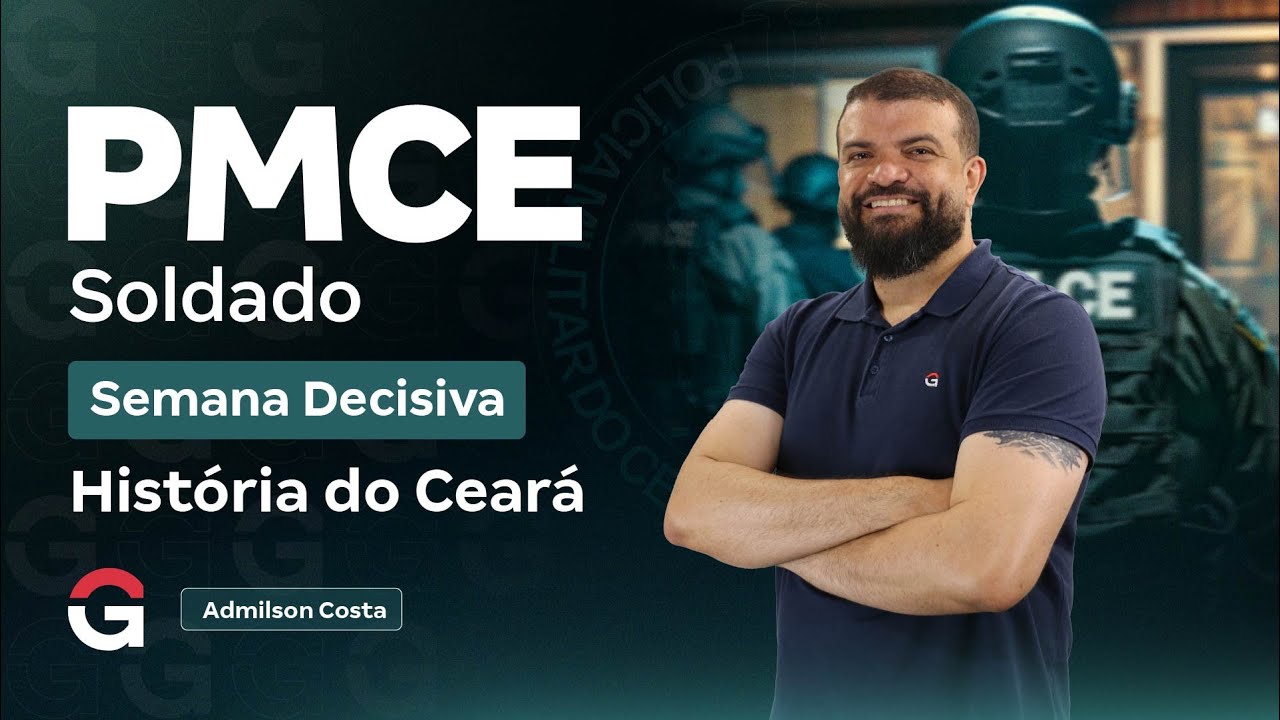 Concurso PM CE Soldado: Semana Decisiva | História do Ceará