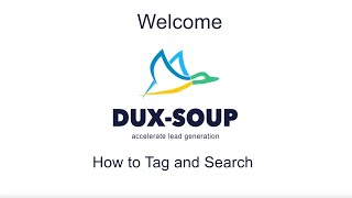 Dux-Soup Easy Tutorials - 6 - How To Tag And Search