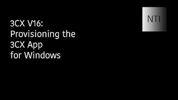 3CX V16: Provisioning the 3CX App for Windows