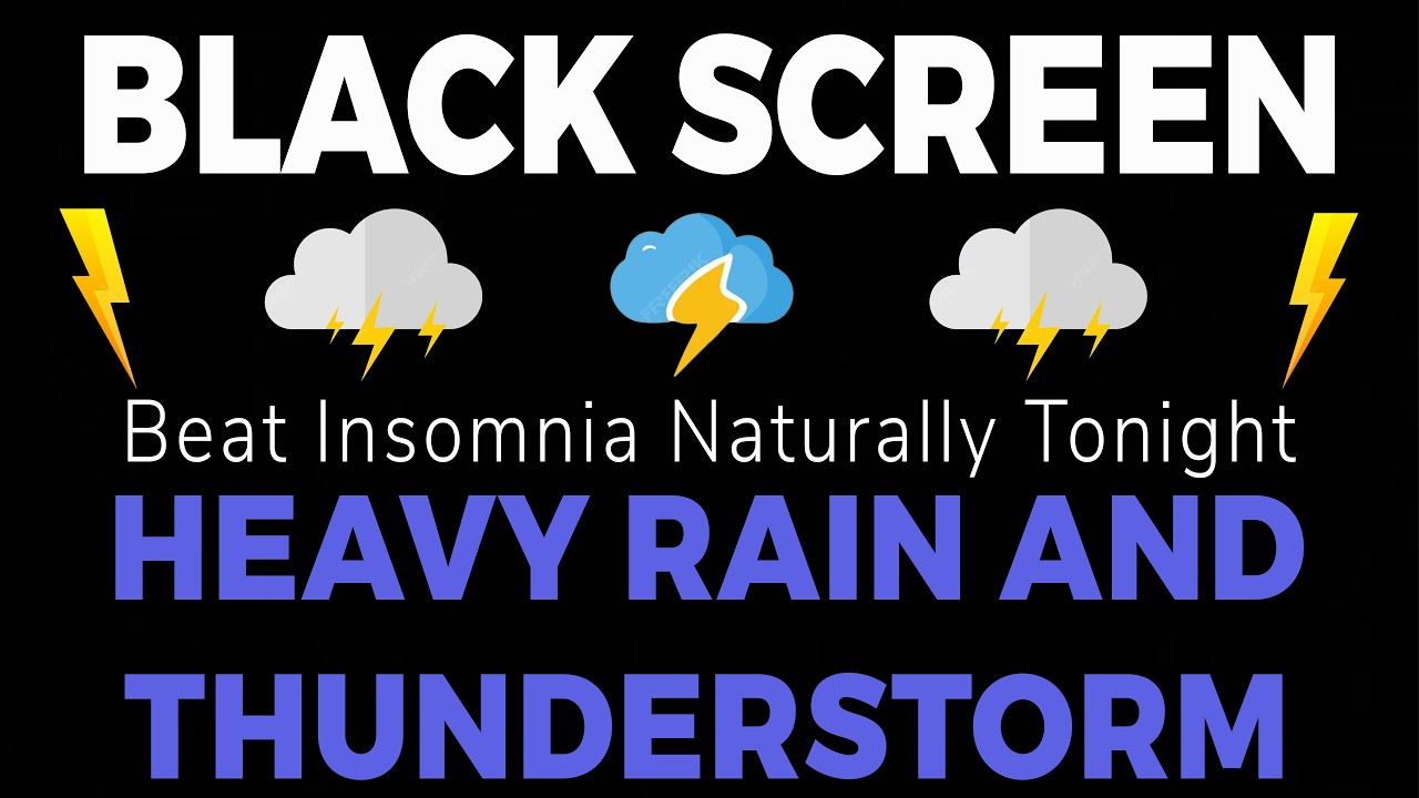 Beat Insomnia Naturally Tonight with Heavy Rain and Thunderstorm for Sleeping | Black Screen
