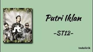 Download lagu ST12 - Putri Iklan | Lirik Lagu