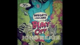 David Guetta & Kaz James - Blast Off Mdfk X Joho Remix