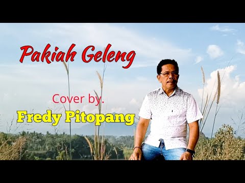Pakiah Geleng || Cover by. Fredy Pitopang
