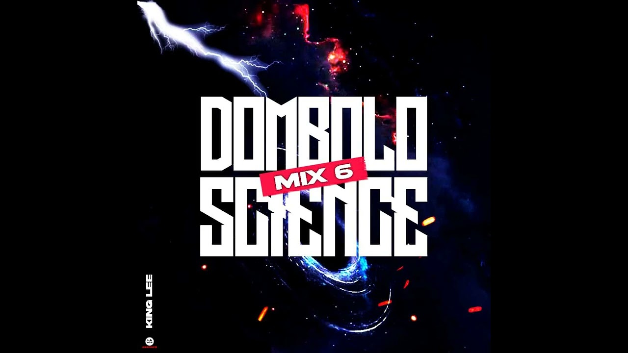 King Lee - Dombolo Science Mix 6 (HBD Langa & Ozzie Blue)