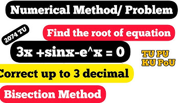 Numerical Method | Bisection Method | root of Trigonometric function | TU PU KU PoU
